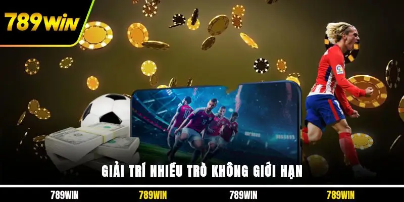 Giải trí nhiều trò không giới hạn