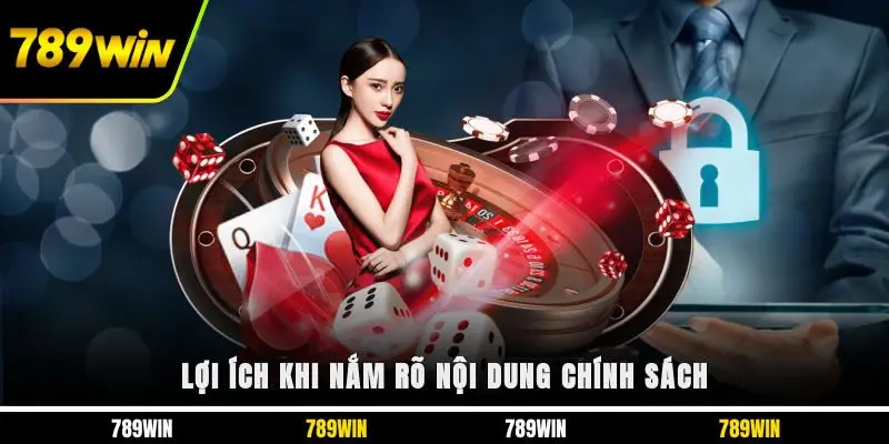 Lợi ích khi nắm rõ nội dung chính sách 