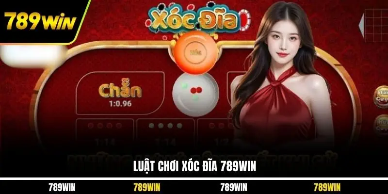 Luật chơi xóc đĩa 789WIN