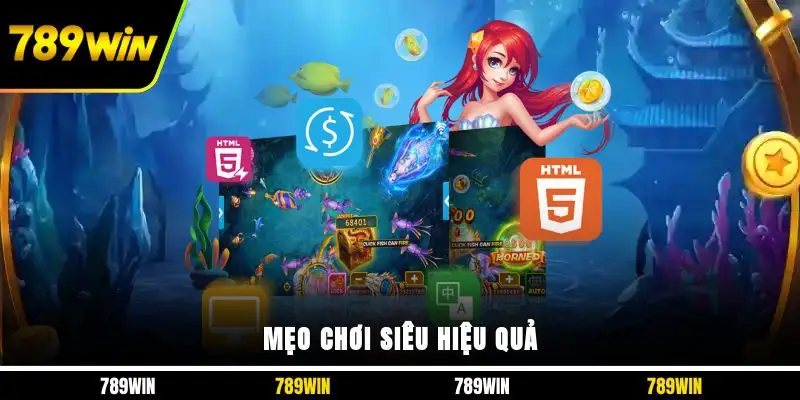 Mẹo chơi siêu hiệu quả